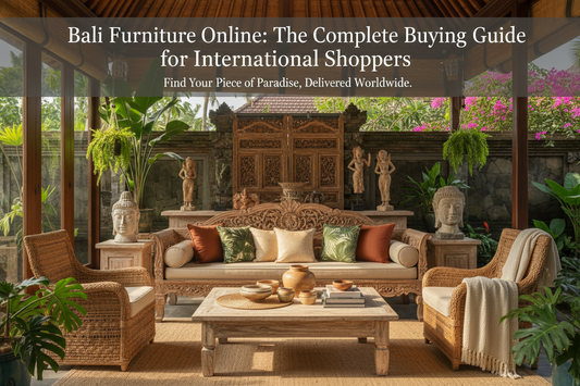Authentic Bali furniture online crafted from premium teak wood and natural materials, combining artisanal craftsmanship, timeless Balinese design, and reliable worldwide shipping for international buyers.